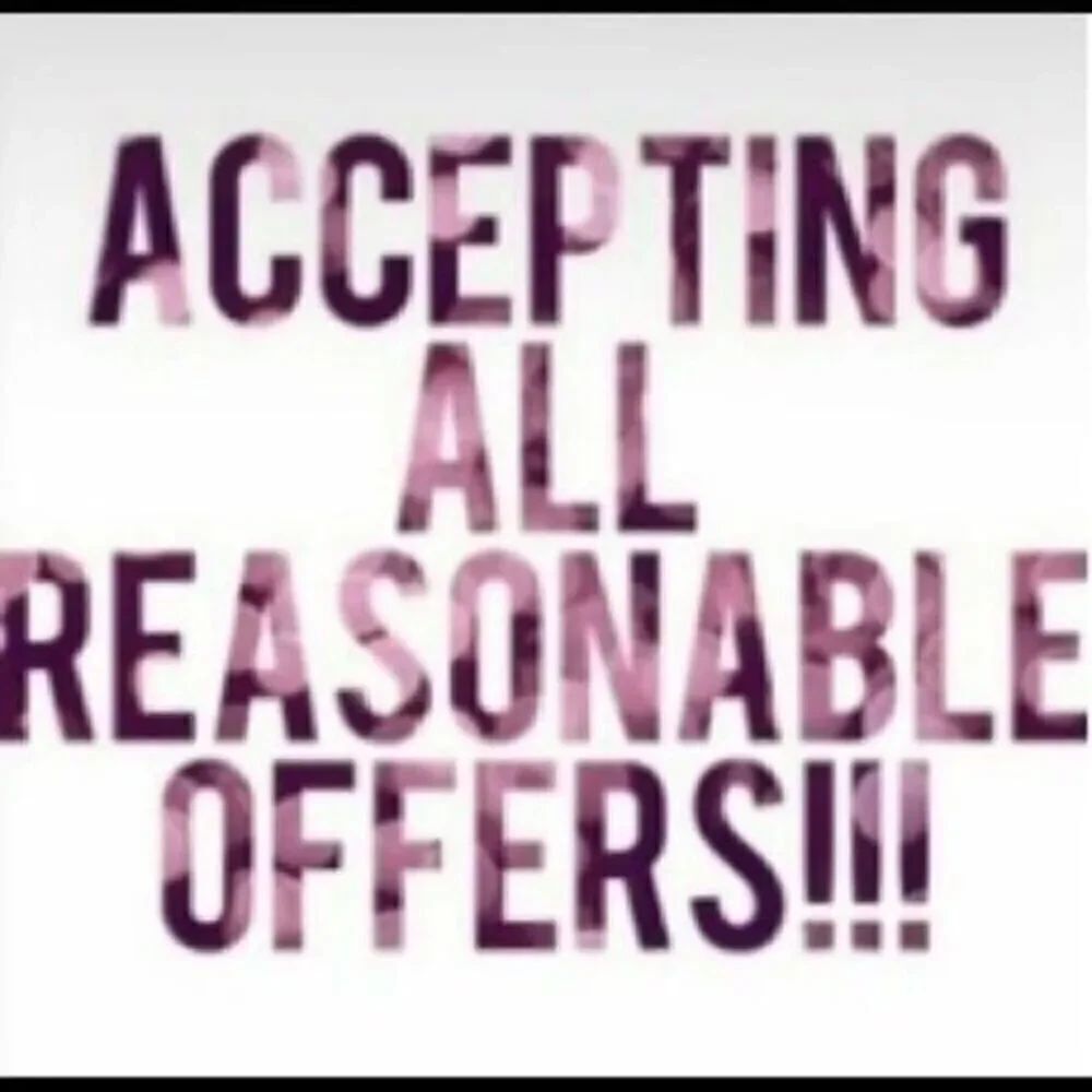 Accept all reasonable offers 